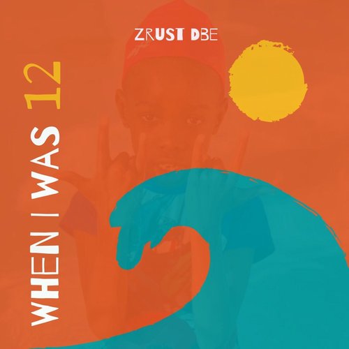 Zrust dBe - When I Was 12 [H02]